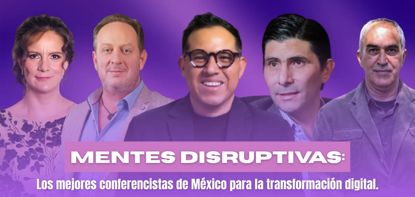 mentes-disruptivas-mejores-conferencistas-mexico-digital Ranking de mentes disruptivas y los mejores conferencistas de México para la transformación digital.