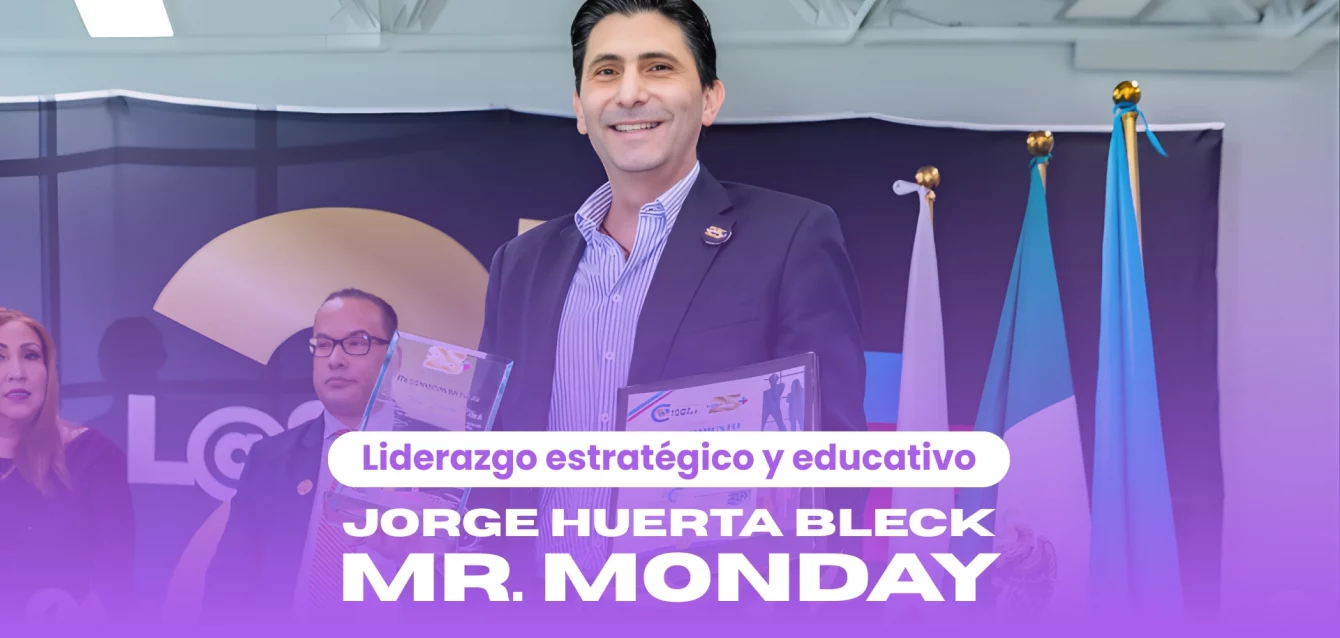 Jorge Huerta Bleck (Mr. Monday), el mejor conferencista en liderazgo estratégico y educativo en México.